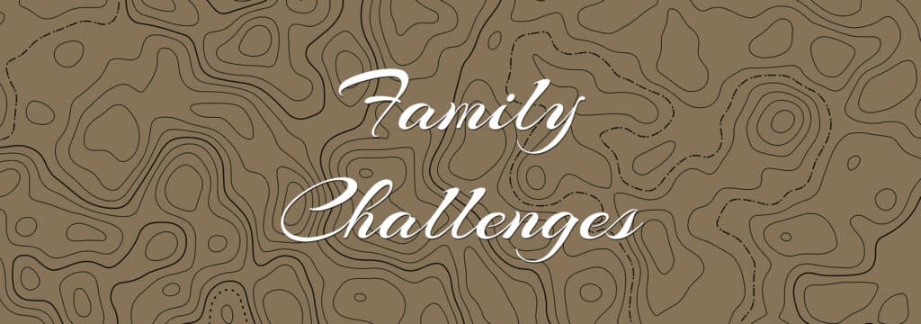 Family Challenges