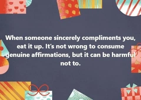 Consume genuine affirmation.